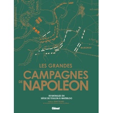 Les Grandes Campagnes de Napoléon
