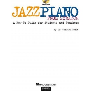 Jazz Piano from Scratch: A How-To Guide for Students and Teachers | Rick, Charles Beale, Charles Beale (ISBN: 9780634033117)