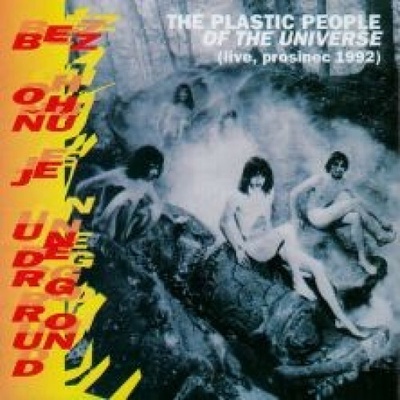 Plastic People Of The Universe - Bez ohňů je Underground CD