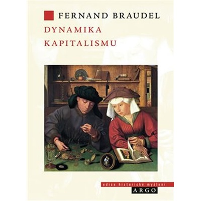 Dynamika kapitalismu - Fernard Braudel