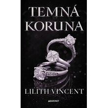 Temná koruna - Lilith Vincent