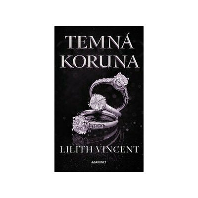 Temná koruna - Lilith Vincent