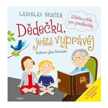 Dědečku, ještě vyprávěj