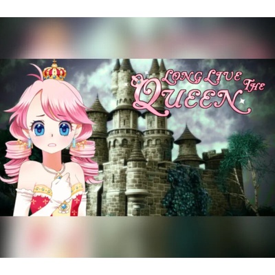 Long Live The Queen