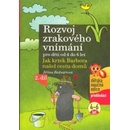 Rozvoj zrakového vnímání 2.díl pro děti od 4 do 6 let - Jak krtek Barbora našel cestu domů - Bednářová Jiřina
