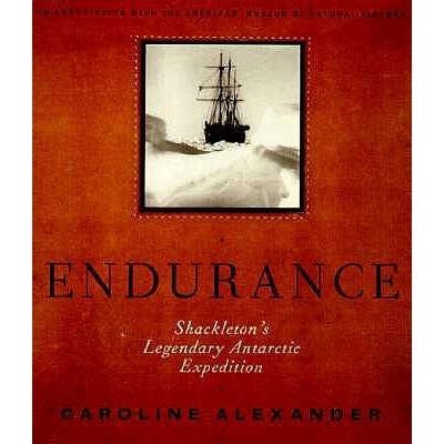 The Endurance: Shackleton's Legendary Antarctic Expedition Alexander Caroline