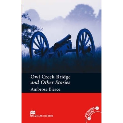 Owl Bridge Creek and Other Stories - Ambrose Bierce - retold by Stephen Colburn
