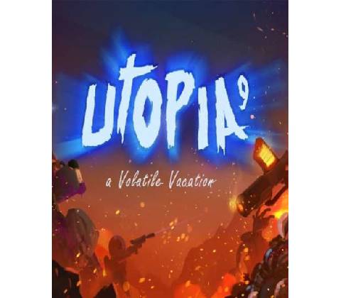 UTOPIA 9 - A Volatile Vacation