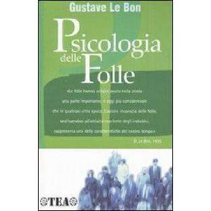 Psicologia delle folle | Gustave Le Bon, L. Morpurgo (ISBN: 9788850206247)