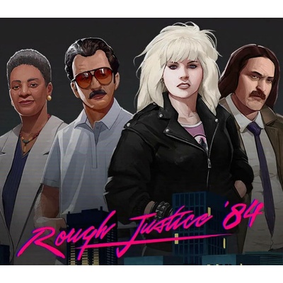 Rough Justice: '84