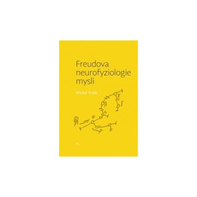 Freudova neurofyziologie mysli - Michal Polák