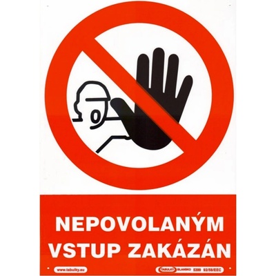 OSTATNÍ Plastová tabuľka | Nepovolaným vstup zakázaný
