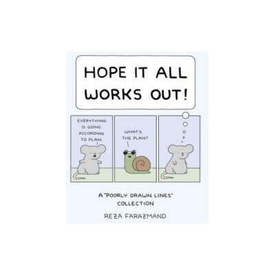 Hope It All Works Out! | Farazmand, Reza