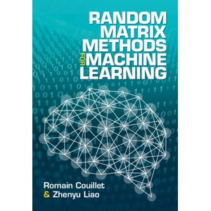 Random Matrix Methods for Machine Learning (ISBN: 9781009123235)