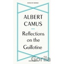 Reflections on the Guillotine - Albert Camus