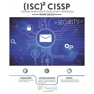 (ISC)2 CISSP Certified Information Systems Security Professional Workbook: With 150+ Practice Questions