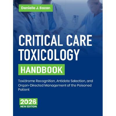 Critical Care Toxicology Handbook