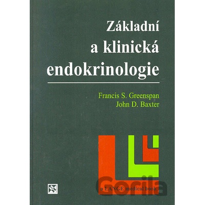 Základní a klinická endokrinologie - Francis S. Greenspan, John D. Baxter