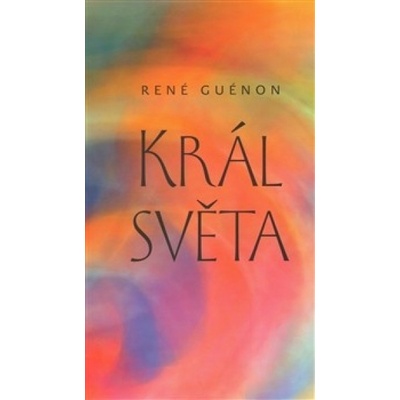 Král světa - René Guénon