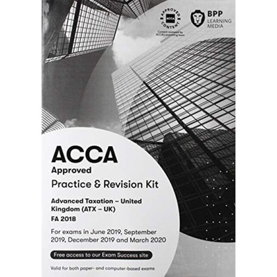 "ACCA Advanced Taxation FA2018" - "Practice and Revision Kit" ("BPP Learning Media")(Paperback / softback)