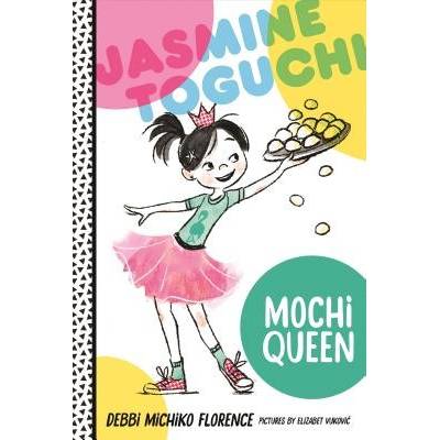 Jasmine Toguchi, Mochi Queen Michiko Florence DebbiPaperback