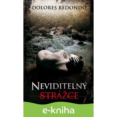 Neviditelný strážce - Dolores Redondová