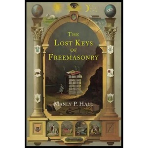Lost Keys of Freemasonry | Manly P Hall (ISBN: 9781614274476)