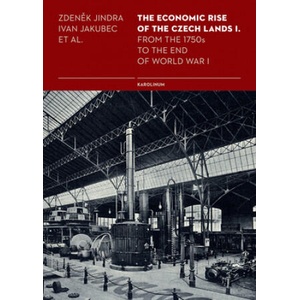 Economic Rise of the Czech Lands 1 | Zdenek Jindra, Ivan Jakubec, Phil Jones (ISBN: 9788024638065)