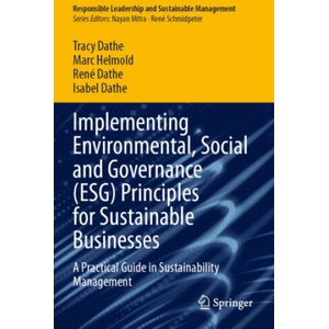 Implementing Environmental, Social and Governance (ESG) Principles for Sustainable Businesses | Isabel Dathe, René Dathe, Marc Helmold (ISBN: 9783031527364)