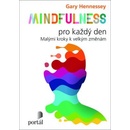 Knihy Mindfulness pro každý den - Gary Hennessey