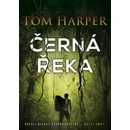 Černá řeka - Tom Harper
