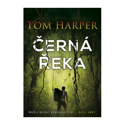 Černá řeka - Tom Harper