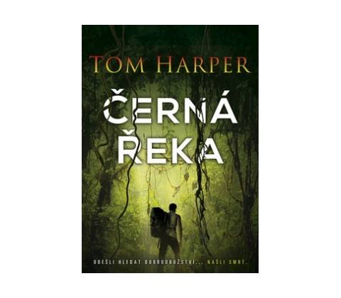 Černá řeka - Tom Harper