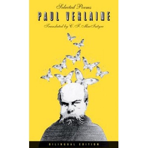 Selected Poems of Paul Verlaine, Bilingual edition | Paul Verlaine (ISBN: 9780520251786)