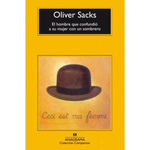 El hombre que confundió a su mujer con un sombrero | Oliver W. Sacks, Jose Manuel Alvarez Florez (ISBN: 9788433973382)