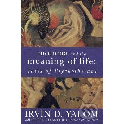 Momma and the Meaning of Life - I. Yalom