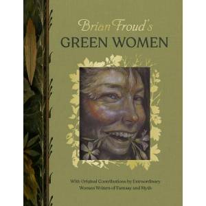 Brian Froud's Green Women (ISBN: 9781419783746)