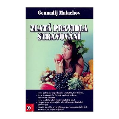 Zlatá pravidla stravování - Malachov Gennadij P.