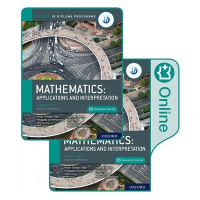 Oxford IB Diploma Programme: IB Mathematics: applications and interpretation, Higher Level, Print and Enhanced Online Course Boo
