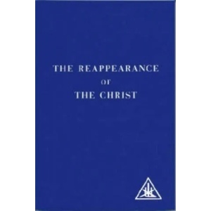 Reappearance of the Christ | Alice A. Bailey (2006)