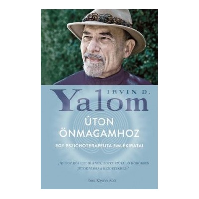 Úton önmagamhoz - Egy pszichoterapeuta emlékiratai