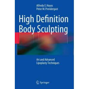 High Definition Body Sculpting | Alfredo E. Hoyos, Peter M. Prendergast (2014)