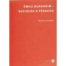 Émile Durkheim sociolog a pedagog Martin Strouhal