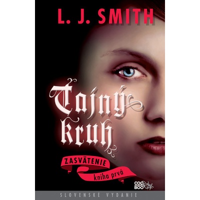 Tajný kruh - Zasvätenie - L.J. Smith