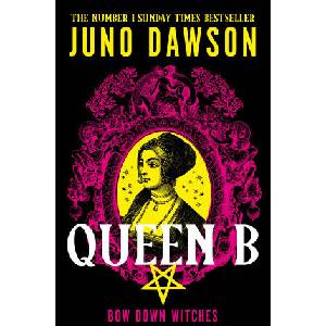 Queen B | Juno Dawson (ISBN: 9780008660444)