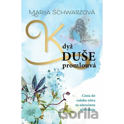 Když duše promlouvá - Marija Schwarz