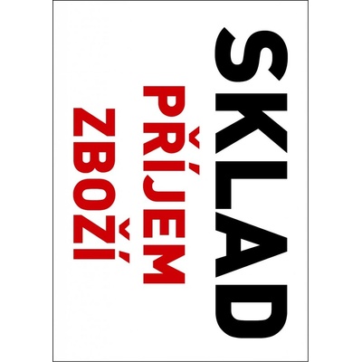 Samolepka výstražná " SKLAD PŘÍJEM ZBOŽÍ" A4