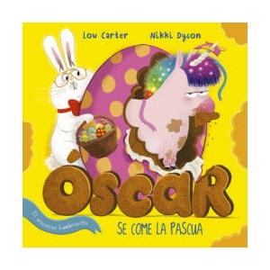Oscar El Unicornio Hambriento Se Come La Pascua | Nikki Dyson (ISBN: 9788491455134)