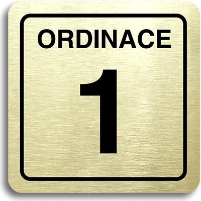 Accept Piktogram " ordinácia 1" (80 × 80 mm) (zlatá tabuľka - čierna tlač)