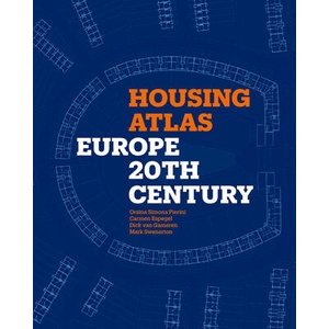 Housing Atlas | Orsina Simona Pierini, Carmen Espegel, Dirk van Gameren, Mark Swenarton (ISBN: 9781848225879)